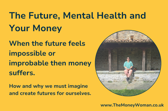 The Future, Mental Health and Your Money