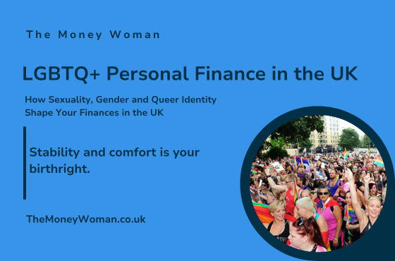 LGBTQ+ Personal Finance in the UK: How Sexuality, Gender and Queer Identity Shape Your Finances in the UK