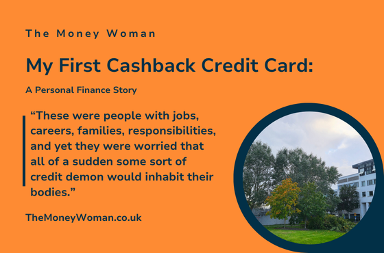 My First Cashback Credit Card (And Why It Changed How I Talk About Money)&nbsp;