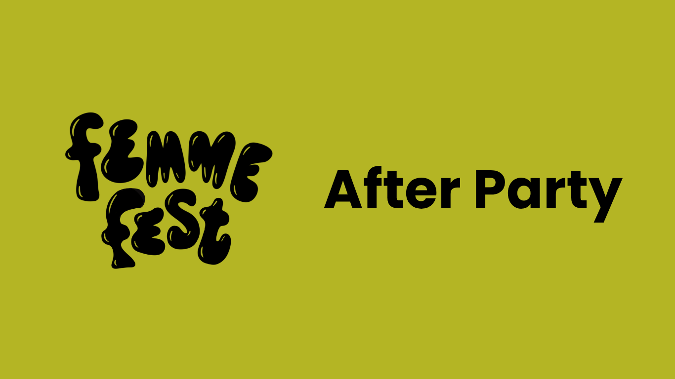 FemmeFest Night Two After Party