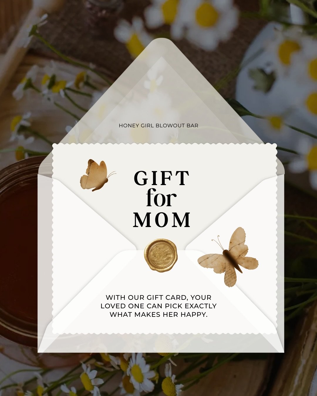 This Mother&rsquo;s Day, skip the ordinary and give her something she&rsquo;ll actually look forward to! 🤍💐

A Honey Girl gift card means more than just a blowout&mdash;it&rsquo;s time to relax, time to feel taken care of, and time to walk out feel