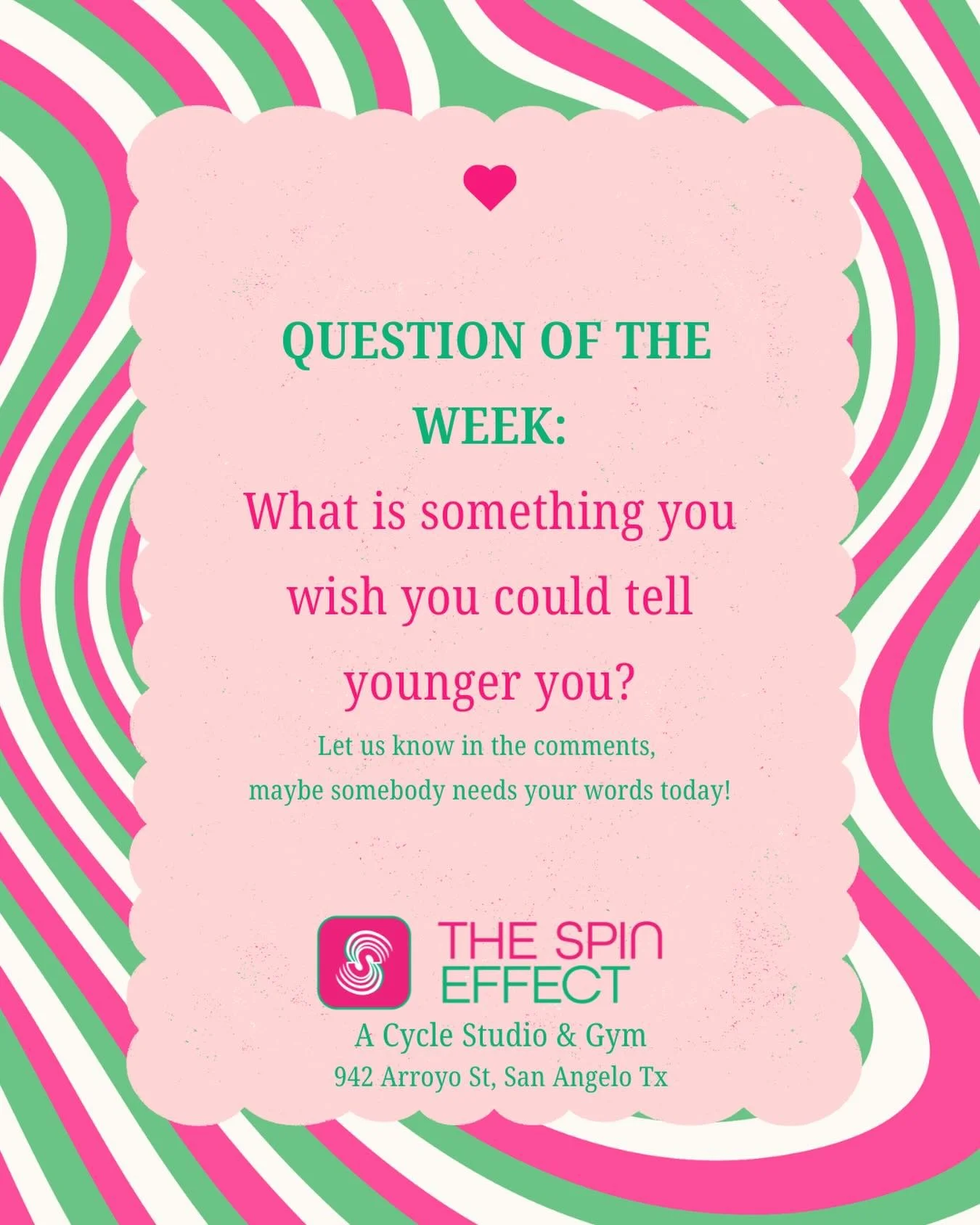 We want to know: What is something you wish you could tell younger you? Maybe your answer can help someone else! #sanangelo #cyclestudio #thespineffect