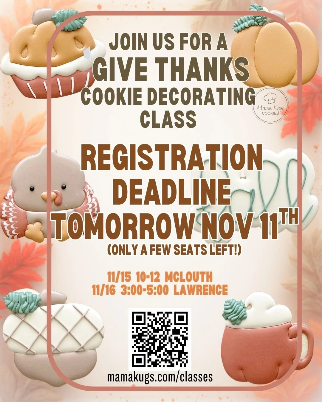 ⏳Time is running out to join us this weekend to decorate these adorable Thanksgiving themed cookies! Register today to step up your cookie decorating game 1000% (YMMV) 🤣