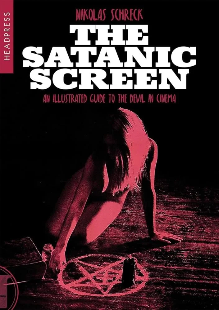 The Satanic Screen: An Illustrated Guide to the Devil in Cinema