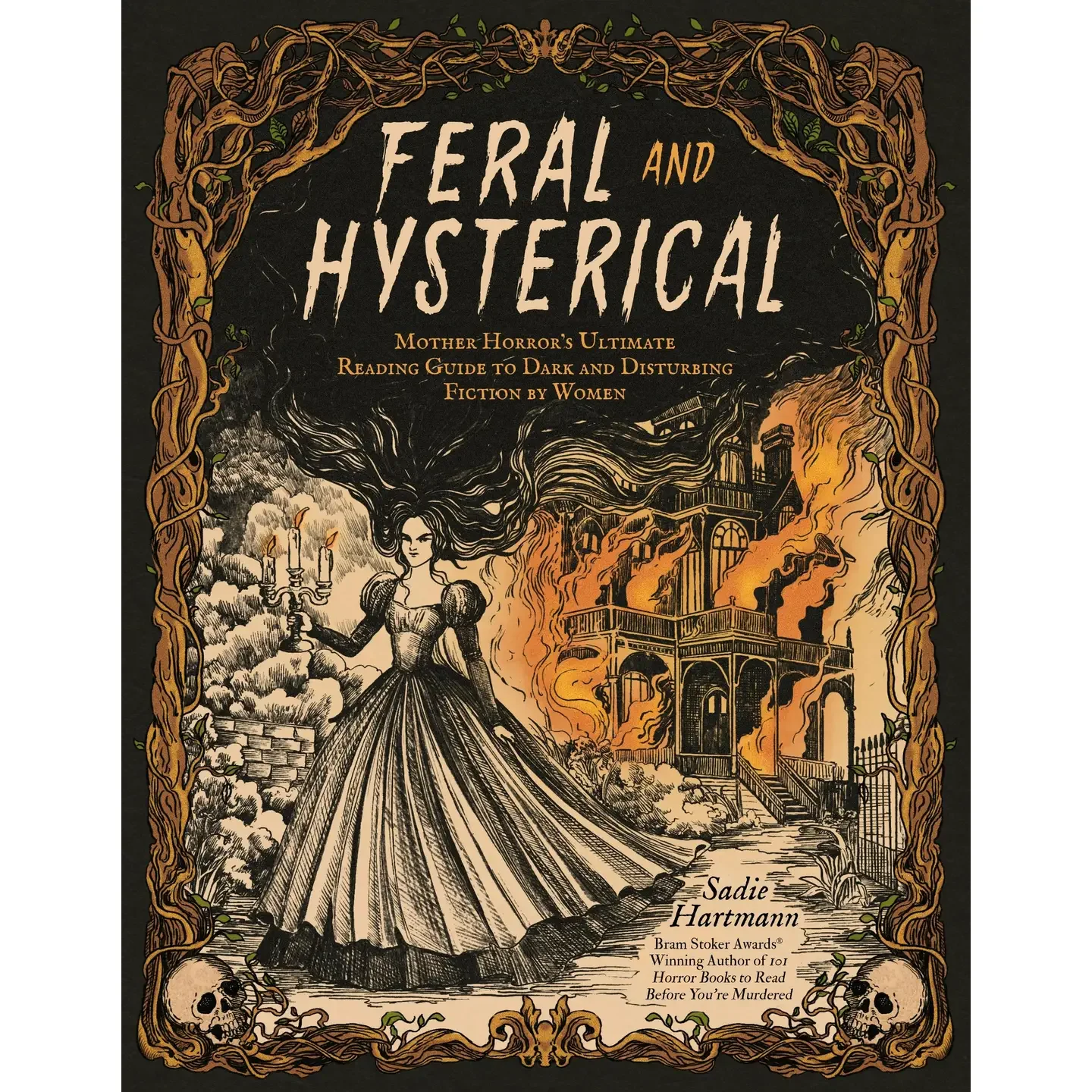 Feral and Hysterical: Mother Horror's Ultimate Guide to Dark Fiction by Women
