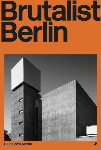 Brutalist Berlin