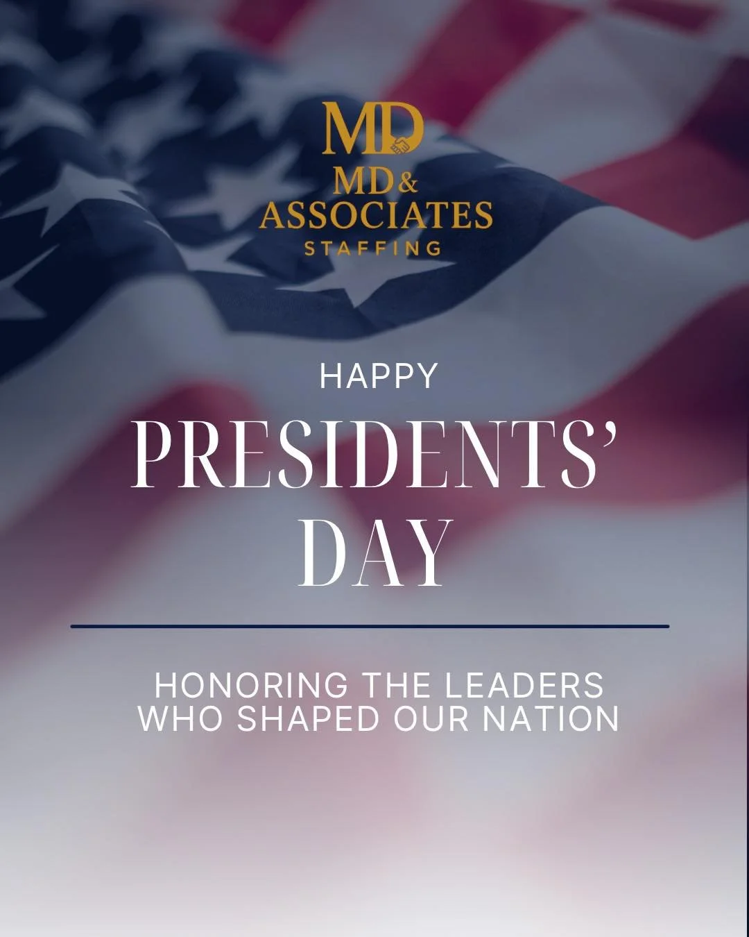 Leadership matters - in our country, and in your career. This Presidents&rsquo; Day, MD &amp; Associates Staffing is proud to help connect talented people with opportunities that lead the way.