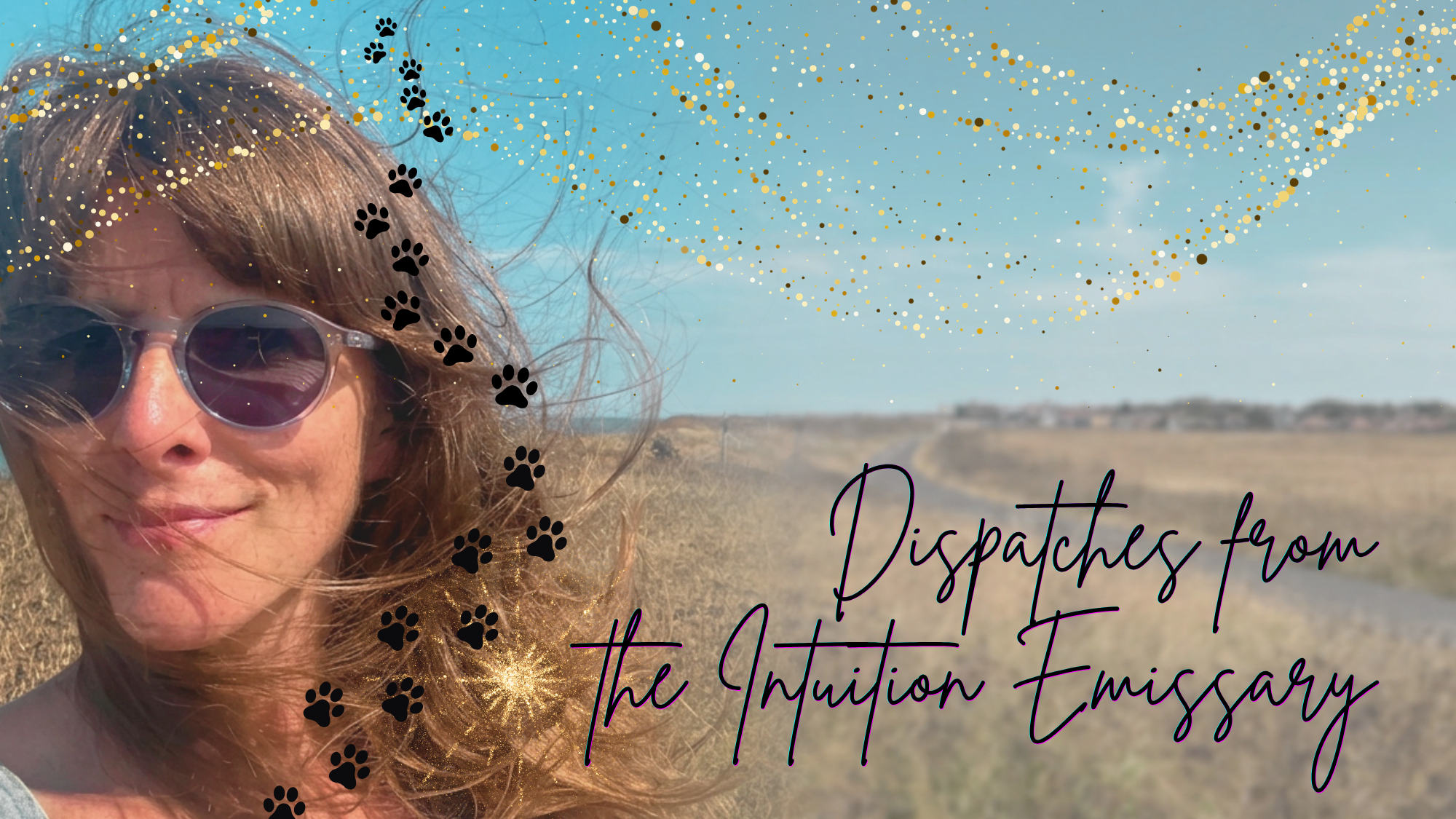 A woman with wavy brown hair and sunglasses stands outdoors in a field, with a blue sky in the background. There are black paw print graphics and gold, white, and black confetti-like dots on the image, along with handwritten text that says 'Dispatches from the Inquisition Emissary.'