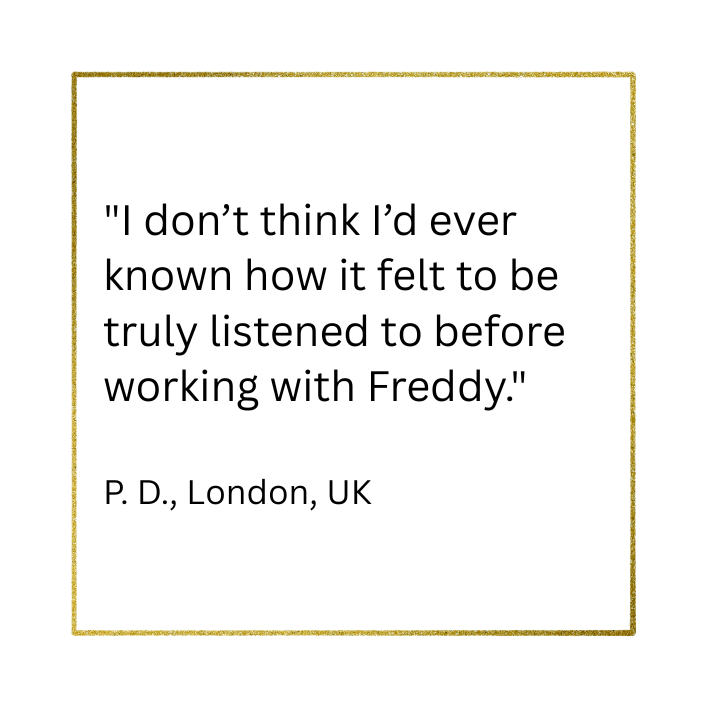 client testimonial saying she felt listened to for the first time in her life