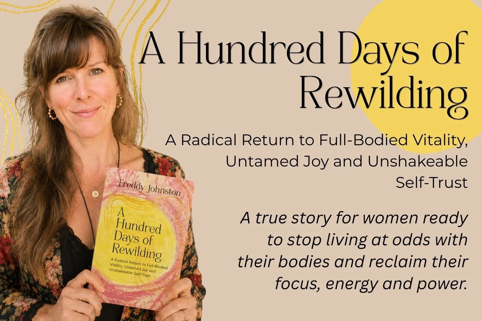 Book cover titled "A Hundred Days of Rewilding" by Freddy Johnston, featuring a woman with long brown hair holding the book, with beige and yellow abstract background.