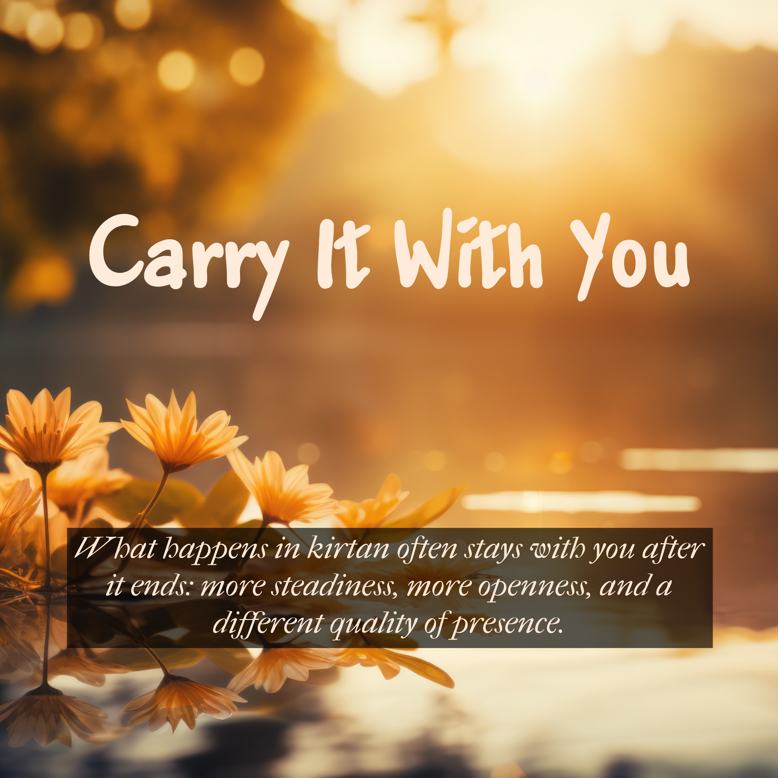 Sunset over water with flowers in the foreground and the words 'Carry It With You' and a quote about the significance of wearing a kirtan.