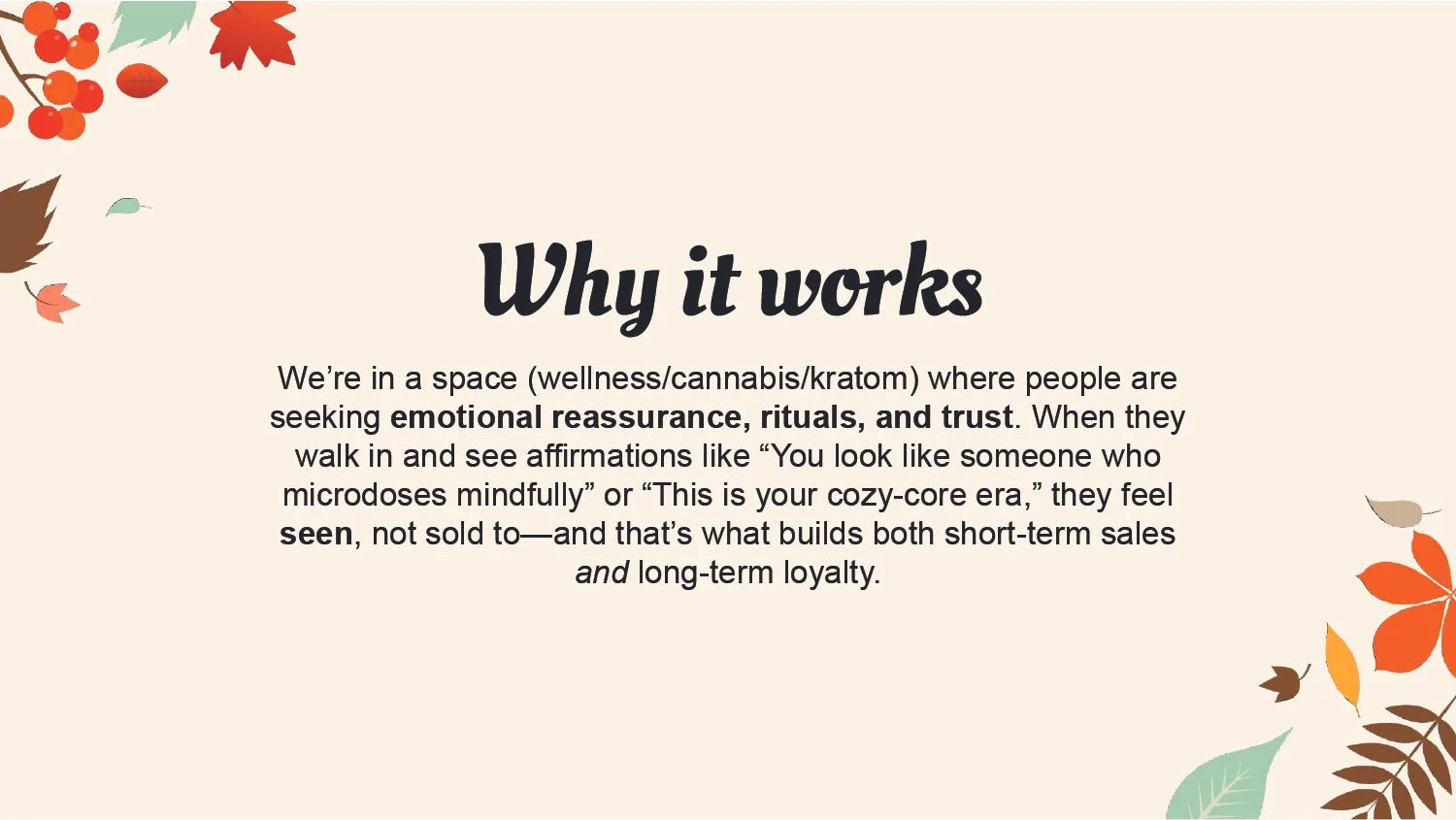 A beige background with autumn leaves in the corners, displaying the title 'Why it works' and a paragraph explaining a wellness or cannabis brand's approach to emotional reassurance, rituals, and trust.