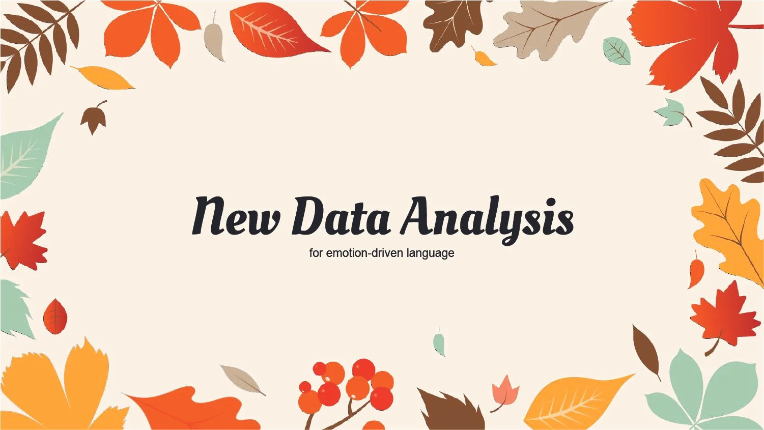 Autumn-themed presentation slide with fall leaves and berries, titled 'New Data Analysis for emotion-driven language'.