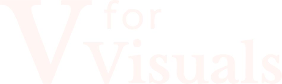 V for Visuals