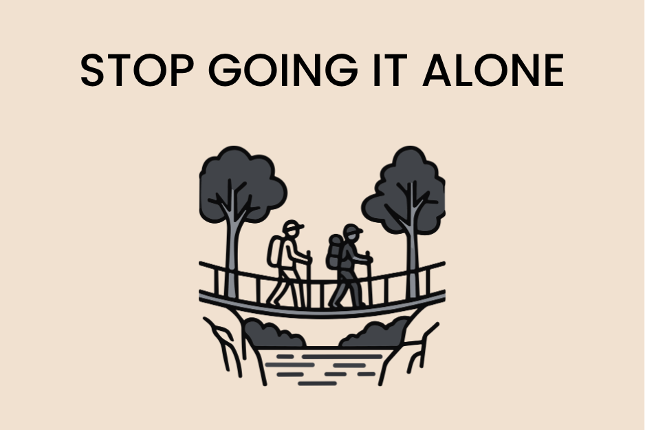 Stop Going It Alone