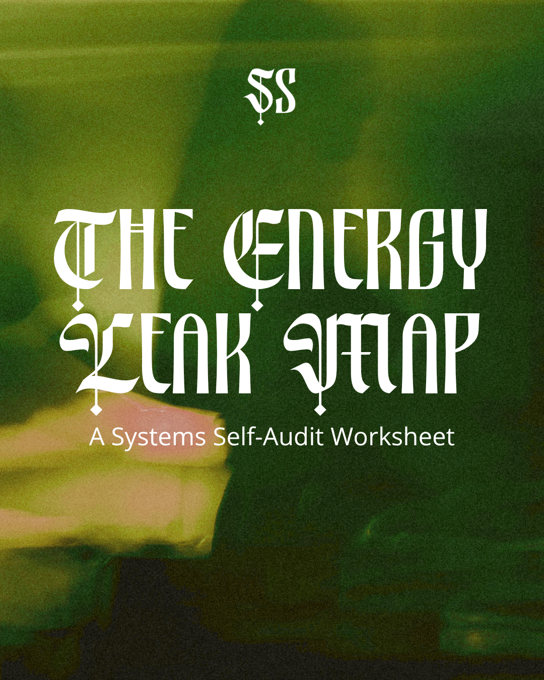 The Energy Leak Map (Systems Self-Audit)