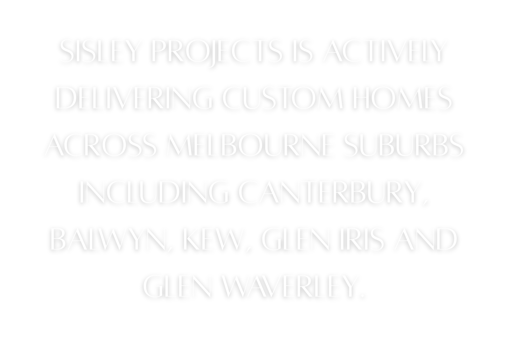 Sisley Projects Melbourne Australia Canterbury , Balwyn, Kew, Glen iris, Glen Waverley_
