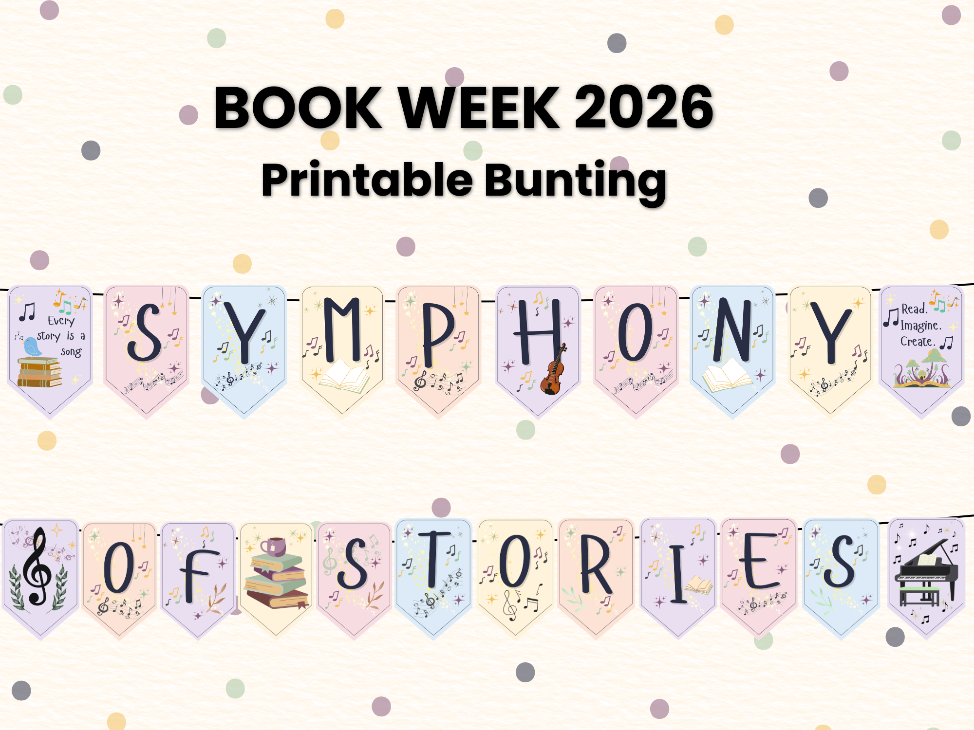 Poster for Book Week 2026 featuring printable bunting with sections labeled with letters spelling 'SYMPHONY' and decorated with musical notes, books, and instrument icons. The background has colorful confetti and a border of additional decorated bunting with themes related to reading, storytelling, and music.