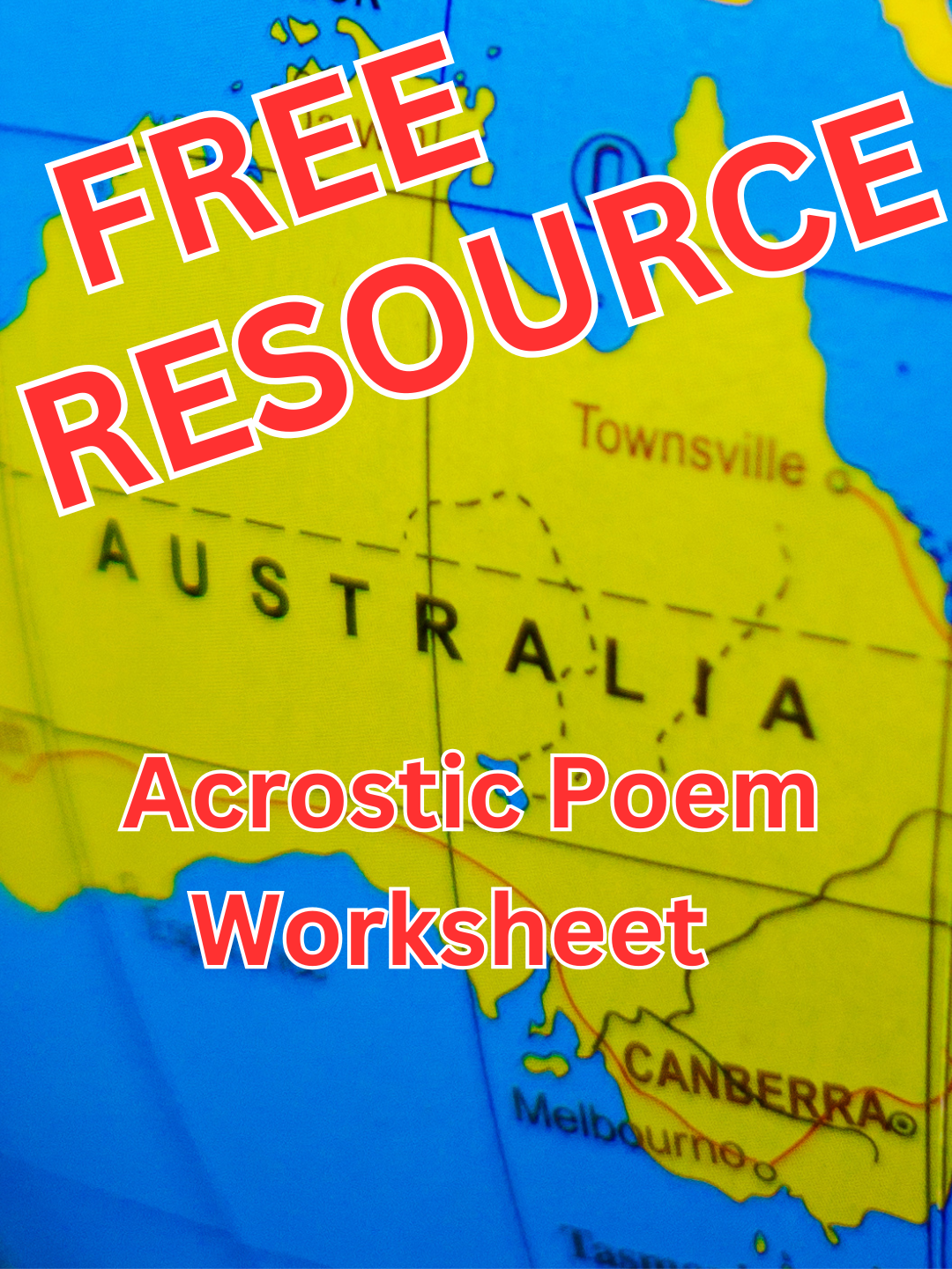 A map of Australia with the words 'Free Resource' and 'Acrostic Poem Worksheet' superimposed in red text.