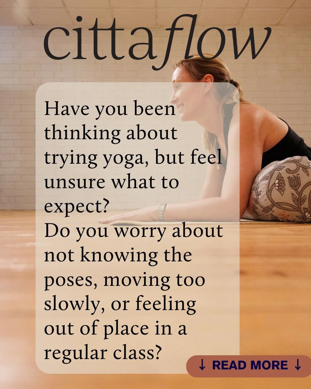 Starts next week.

Tue 3rd Feb, 6.30 pm - 7.45 pm (only 3 spots left)
Sun 8th Feb, 11 am - 12.15 pm ( only 6 spots left)

Have you been thinking about trying yoga, but feel unsure what to expect?
Do you worry about not knowing the poses, moving too s