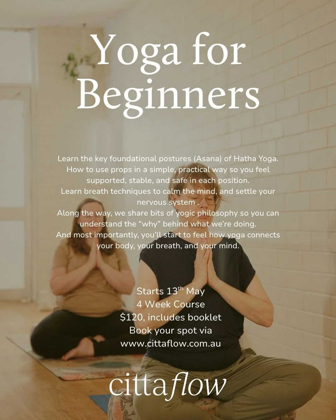 New to yoga or returning after a break? This gentle 4-week course is designed to help you feel comfortable, confident, and supported from the very beginning.

You&rsquo;ll learn simple postures, foundational breath techniques, and how to move in a wa