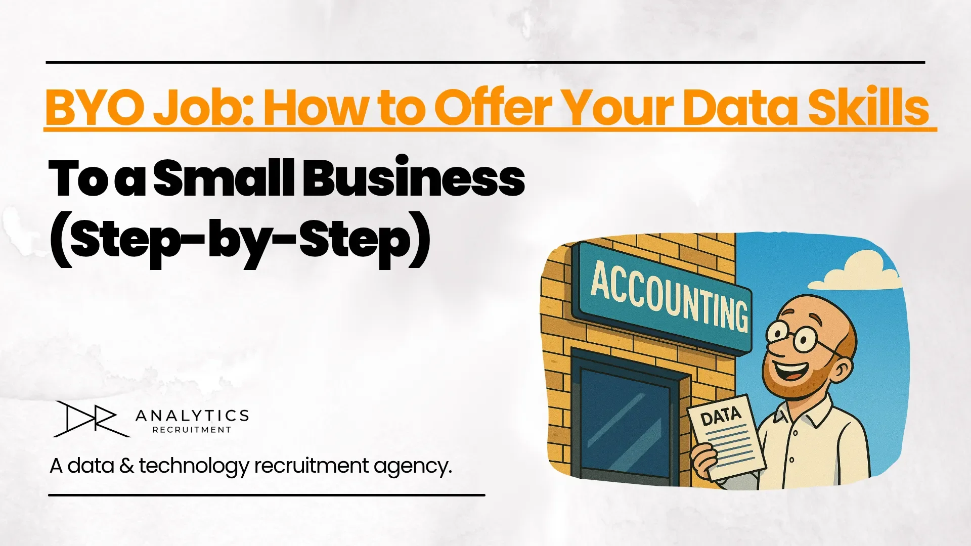 BYO Job: How to Offer Your Data Skills to a Small Business (Step-by-Step)
