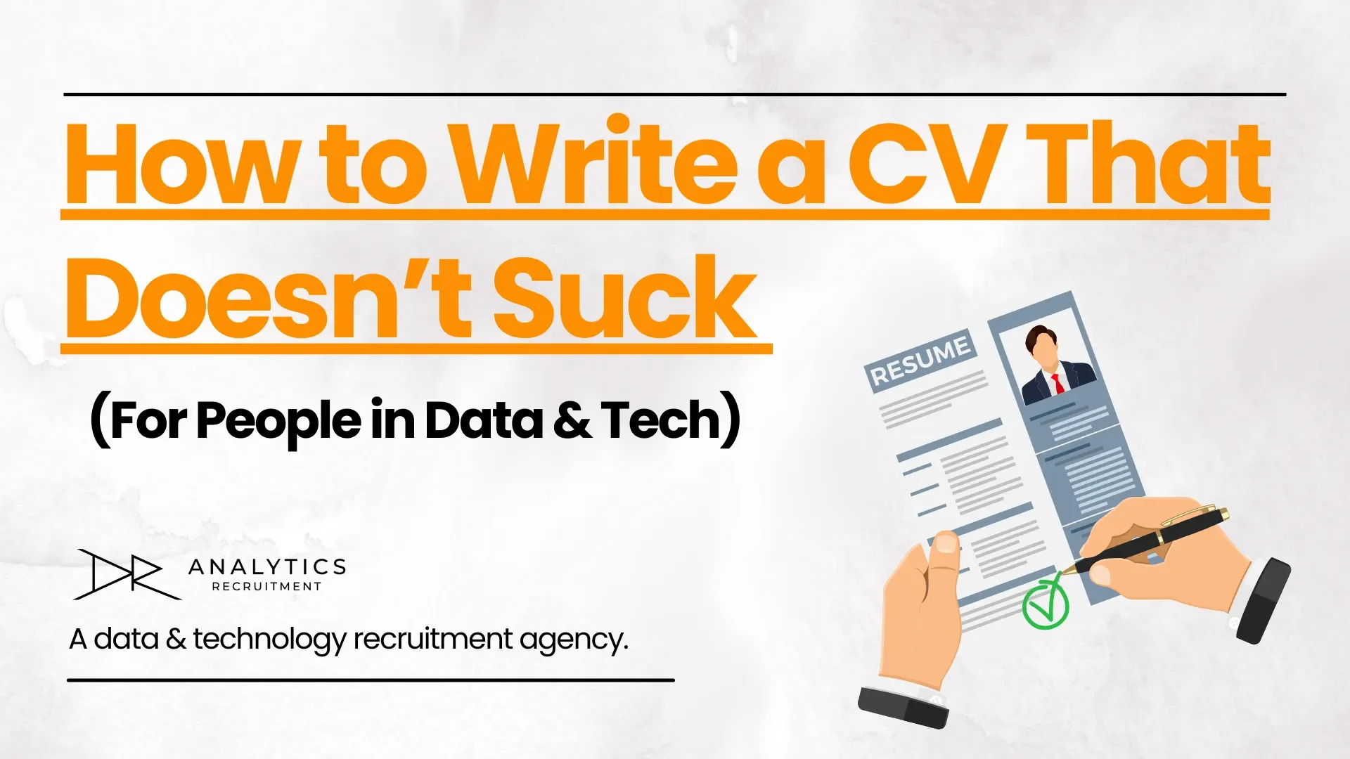 How to Write a CV That Doesn’t Suck (For People in Data & Tech)