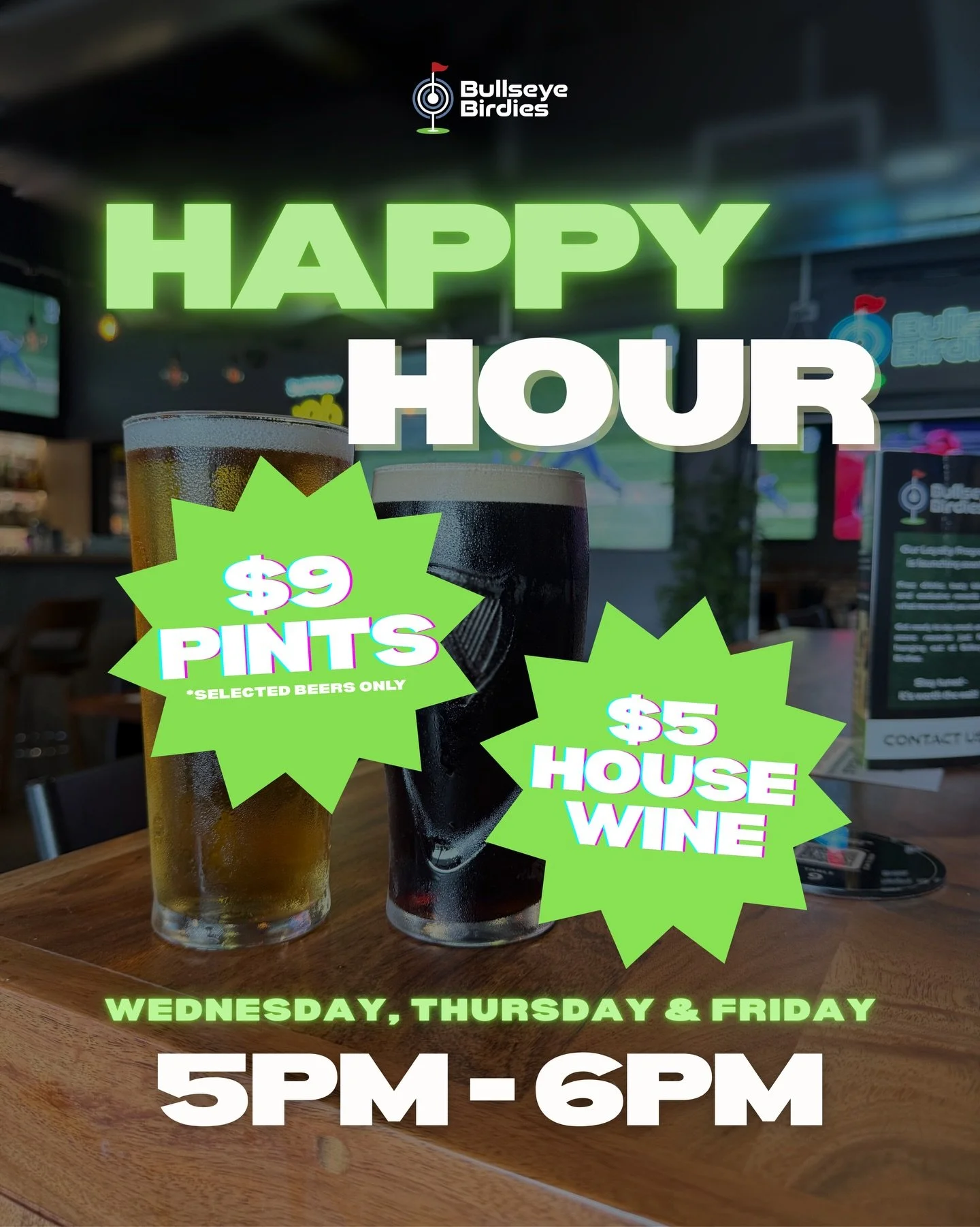 𝙃𝘼𝙋𝙋𝙔 𝙃𝙊𝙐𝙍 has landed @bullseyebirdies 🍻🍷

🗓️ Wednesday-Friday | 5PM-6PM

🍺 $9 Selected Pints
🍷 $5 House Wine

📍 41 Chapman road, Geraldton
⏰ Open Wed-Sun from 11am-10pm

GAME ON 🎯⛳️

#happyhour #getin #bullseyebirdies #beer #geraldto