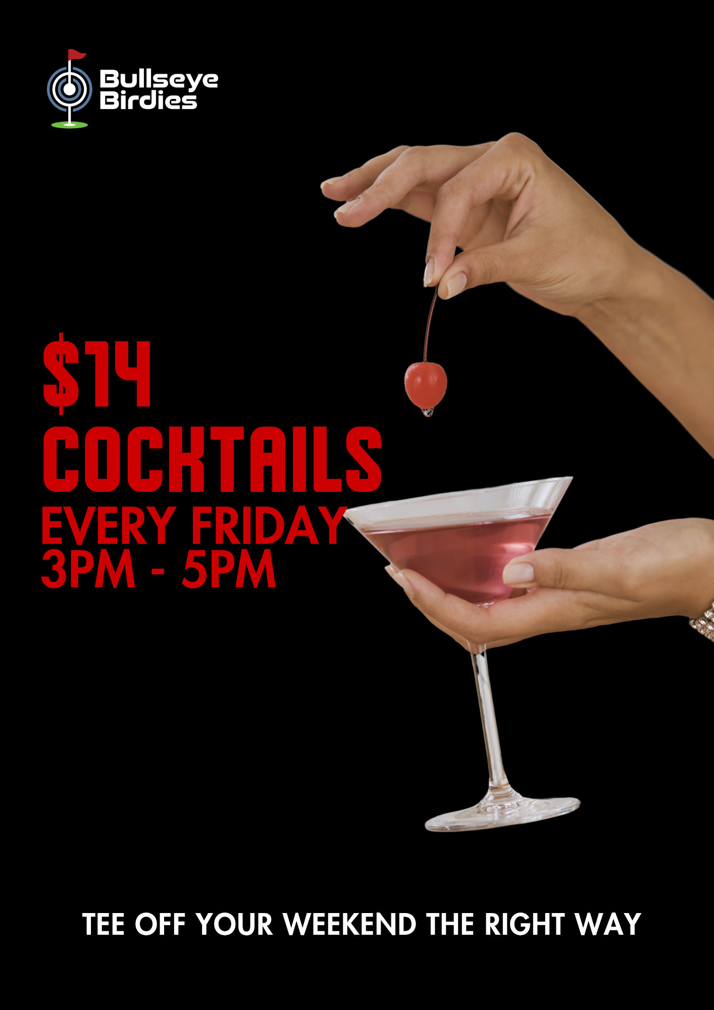 $14 COCKTAILS EVERY FRIDAY 3pm - 5pm