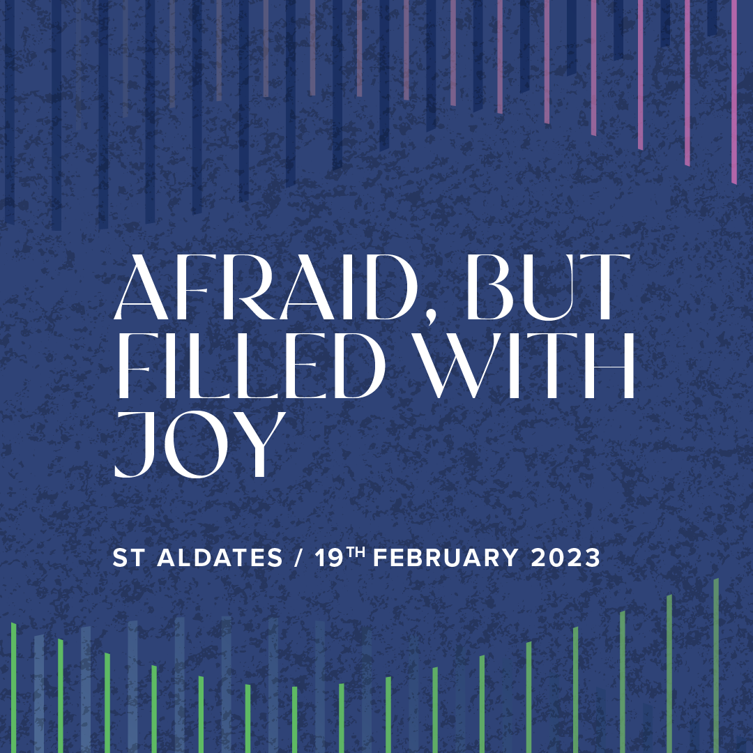 Afraid, Yet Filled With Joy
