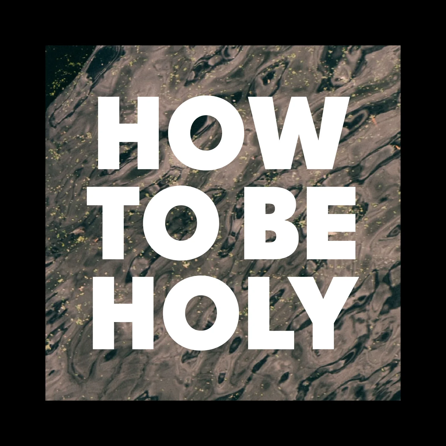 How To Be Holy episode artwork