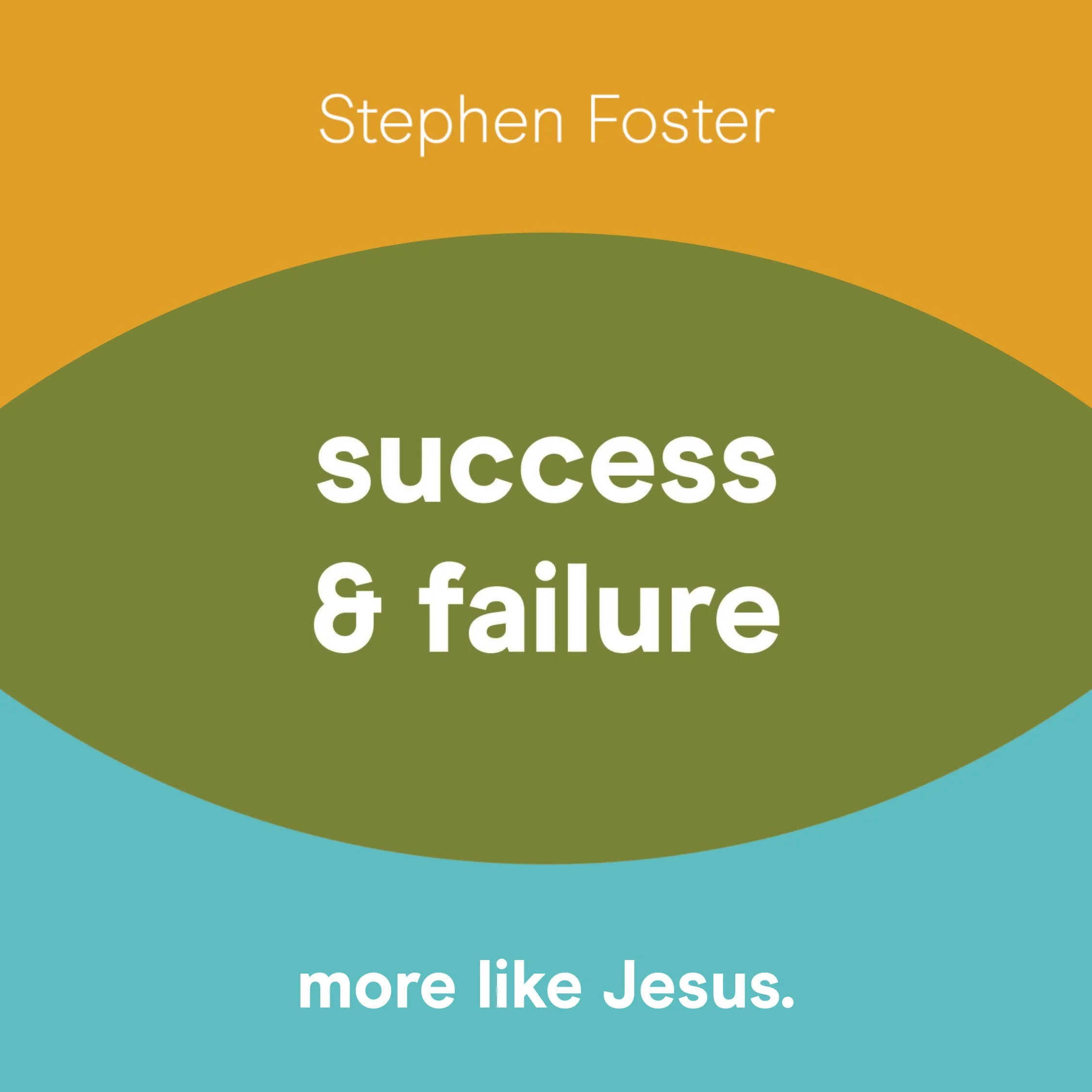 Jesus, Success and Failure
