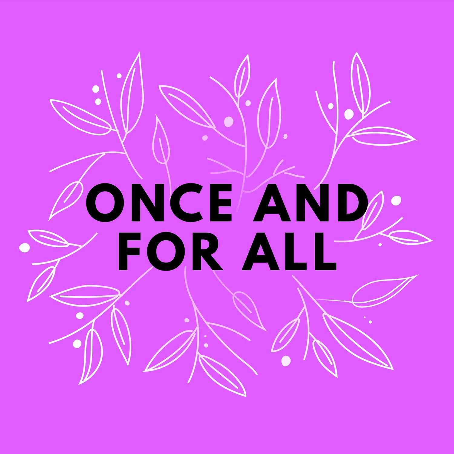 Once and For All - 6pm episode artwork