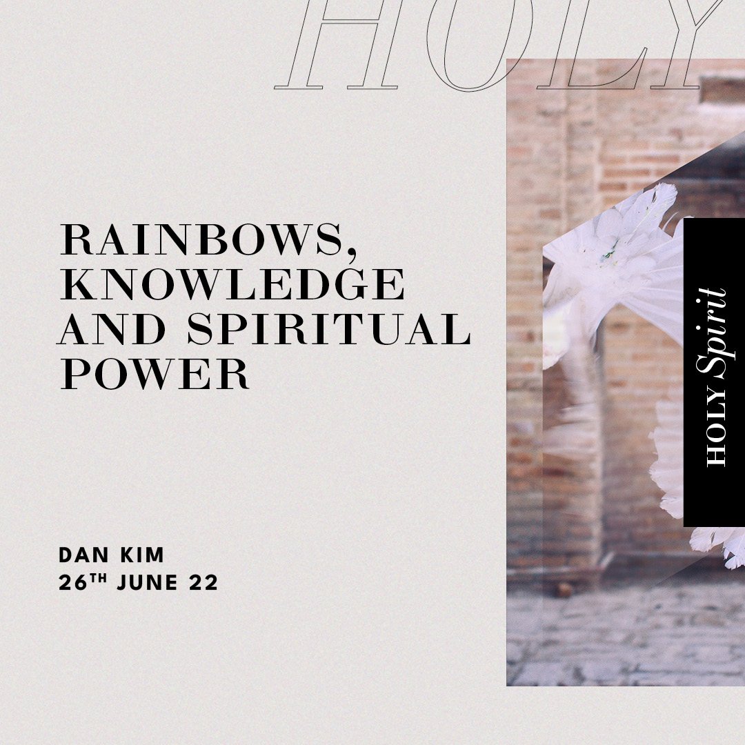Rainbows, Knowledge and Spiritual Power - 6pm