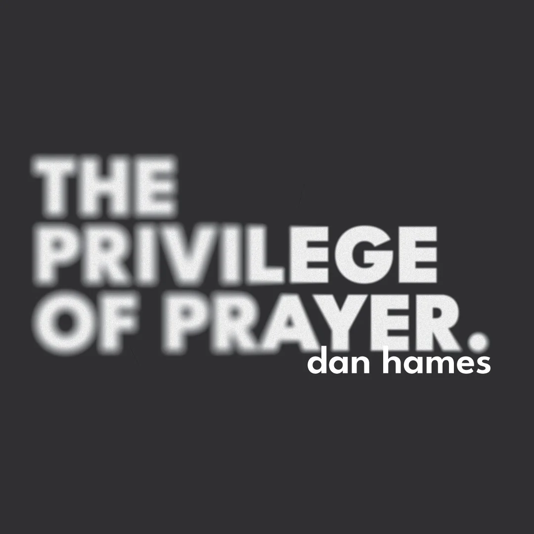 The Privilege of Prayer
