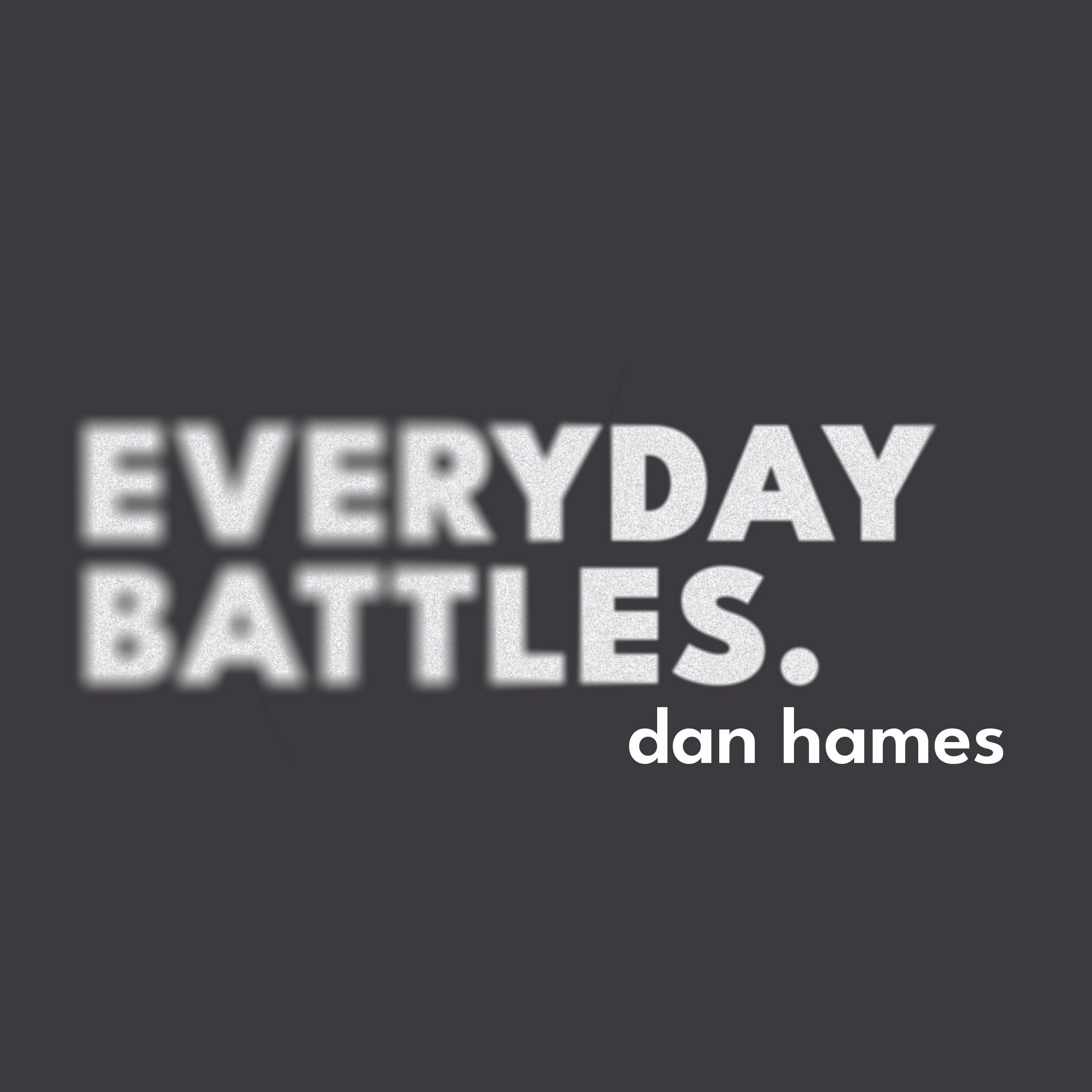 Everyday Battles