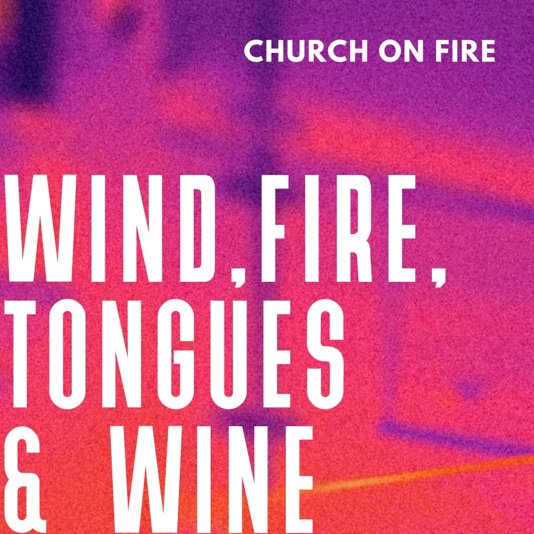 Wind, Fire, Tongues and Wine episode artwork