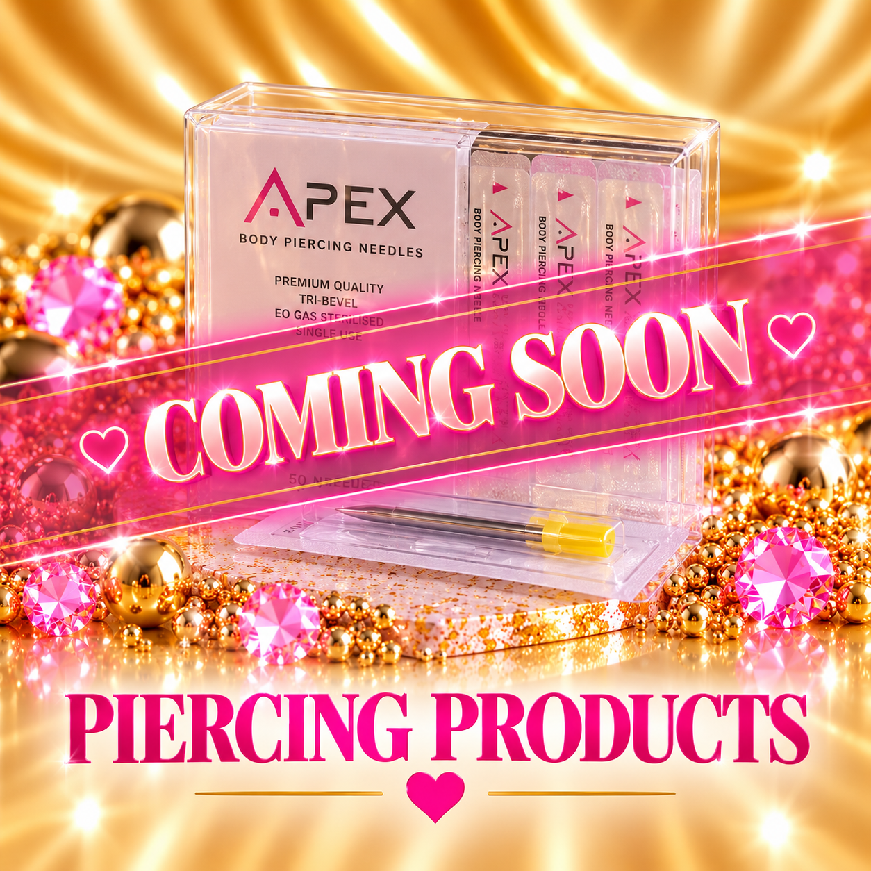 Packaging of Apex body piercing needles with golden background, pink decorations, and a sign that says 'Coming Soon' and 'Piercing Products'.