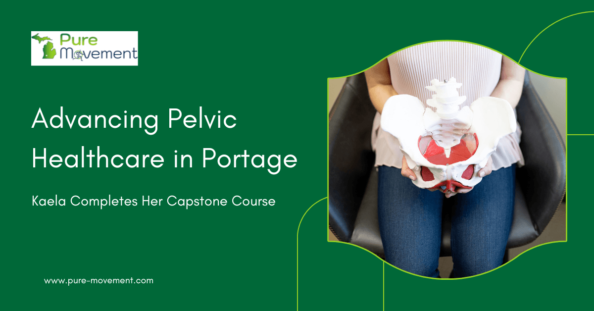 Advanced pelvic floor physical therapy in Portage, MI