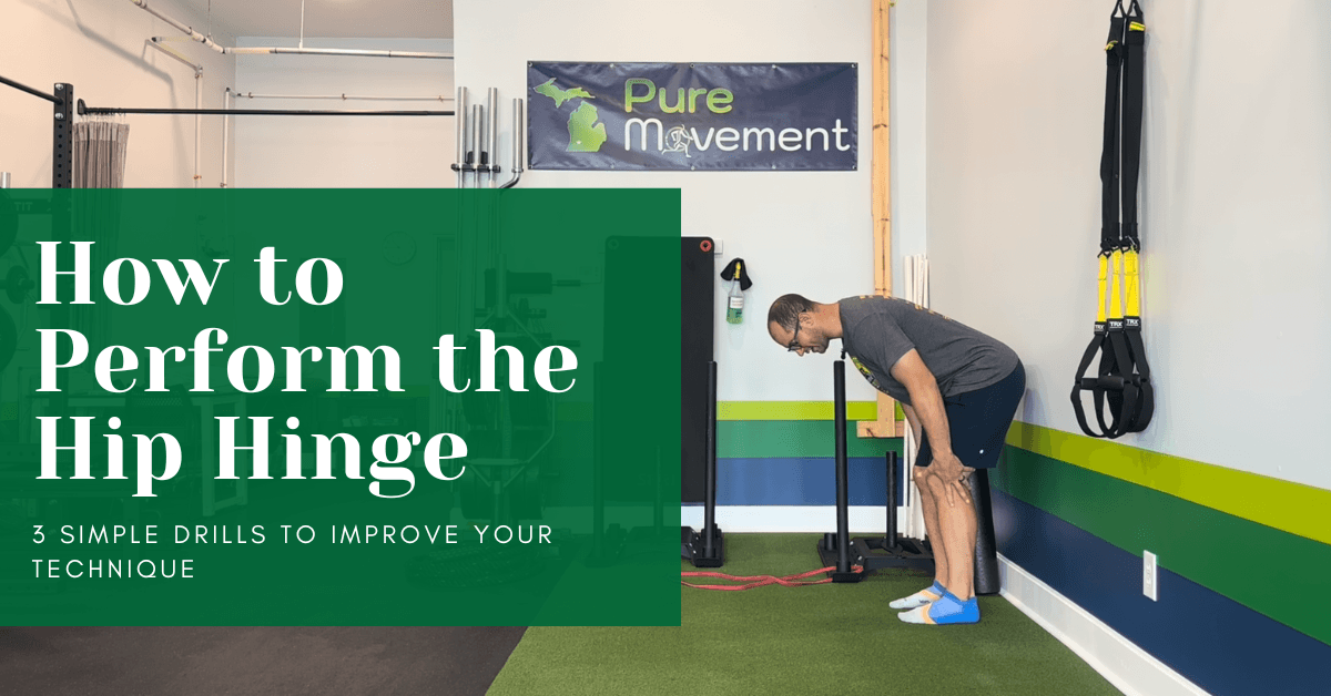 How to Perform a Hip Hinge: 3 Simple Drills to Improve Your Technique