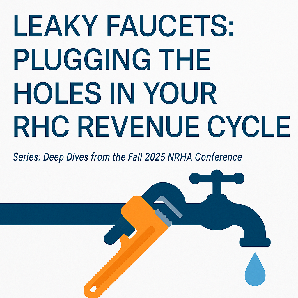 Leaky Faucets: Plugging the Holes in Your RHC Revenue Cycle