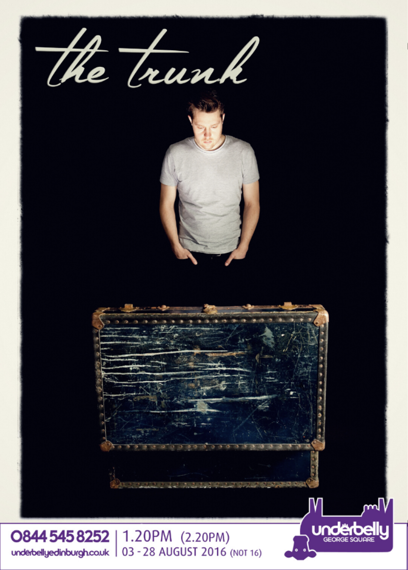 A man in a gray T-shirt looking down at an old, scratched black trunk in an underground setting with a black background. The words "the trunk" are written in cursive at the top, and a purple logo for Underbelly George Square is at the bottom along with event details.
