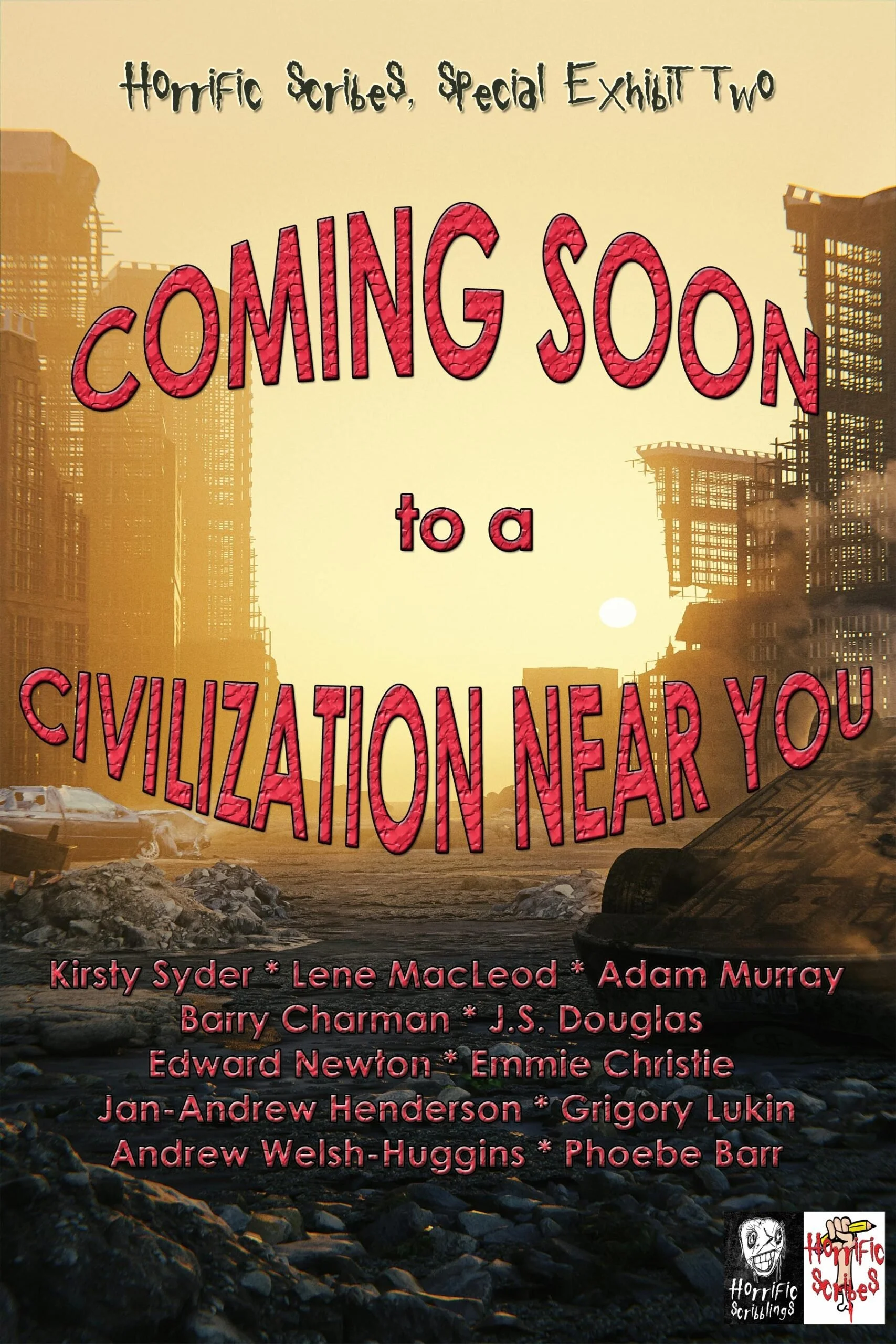 Poster advertising a horror-themed art exhibition titled 'Coming Soon to a Civilization Near You.' The background shows a dystopian cityscape with damaged buildings, rubble, and abandoned cars during sunset. The title and details are in bold red and pink text, with a small logo of a horror-themed scribbling and a horror scribbles label at the bottom right.