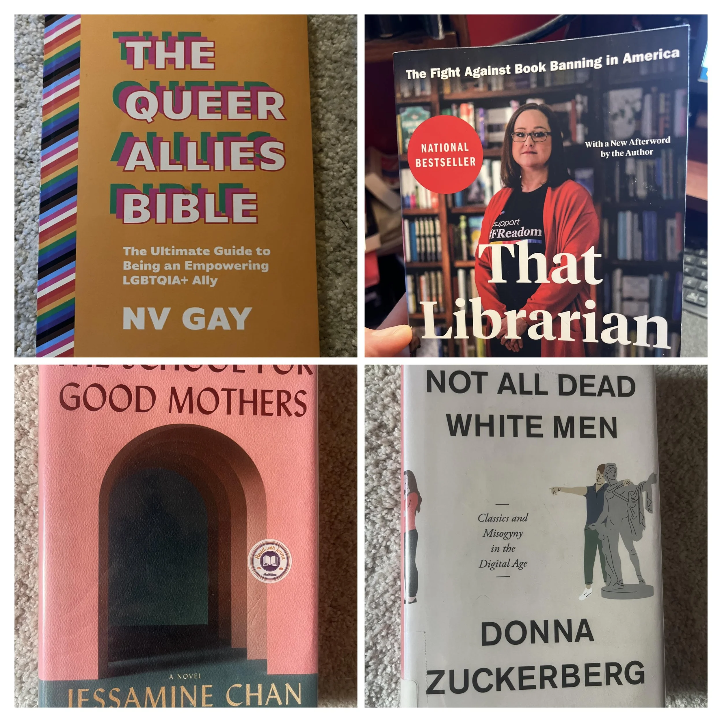 Four books, The Queer Allies Bible, That Librarian: The Fight Against Book Banning in America, The School for Good Mothers, Not All Dead White Men: Classics and Misogyny in the Digital Age