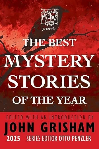 Book cover for "The Best Mystery Stories of the Year," edited with introduction by John Grisham, 2025, series editor Otto Penzler, with a red and black background and a mysterious tree silhouette.