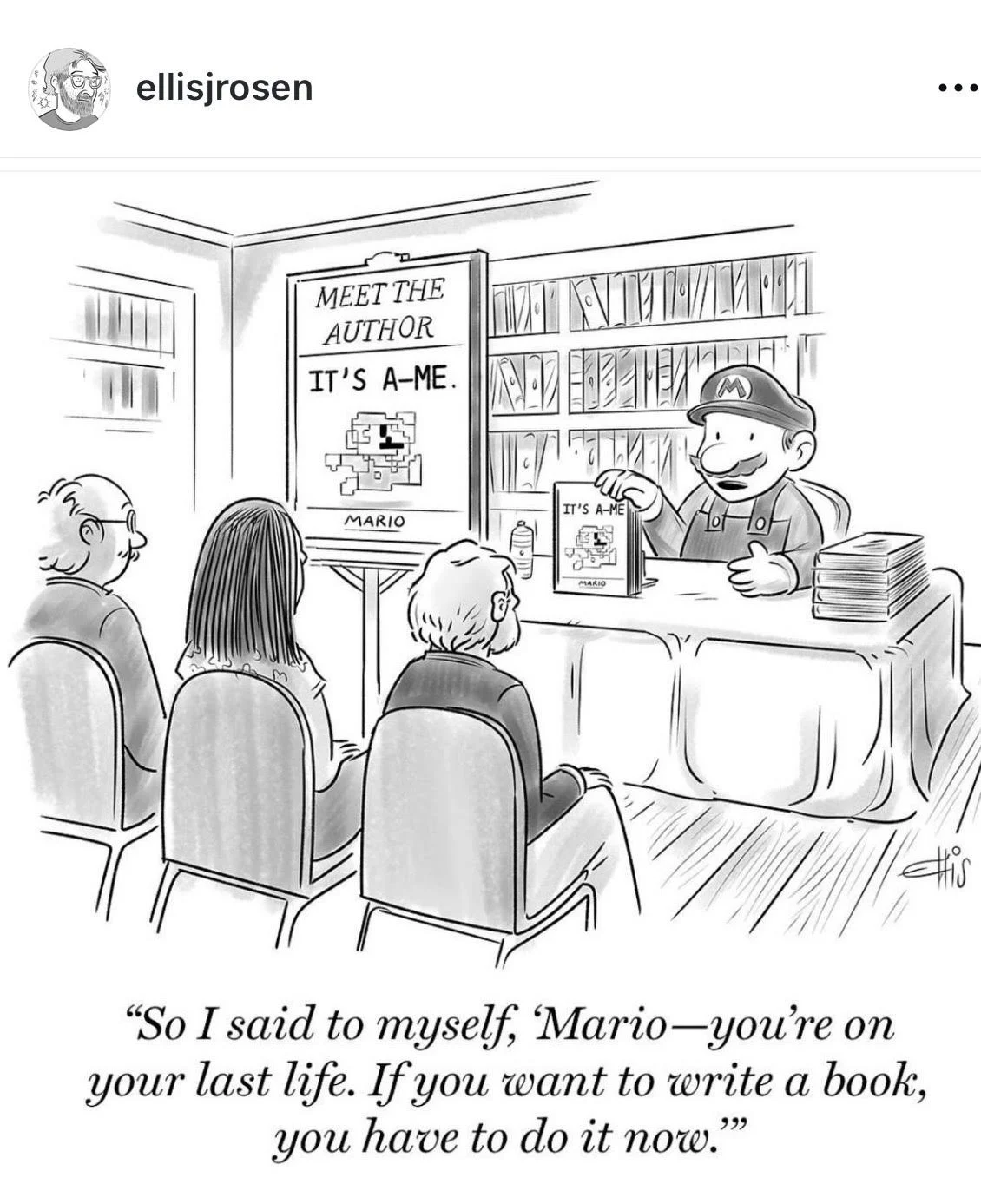 Image of cartoon. an author, Mario, saying "so i said to myself, 'mario-you're on your last life. if you want to write a book, you have to do it now."