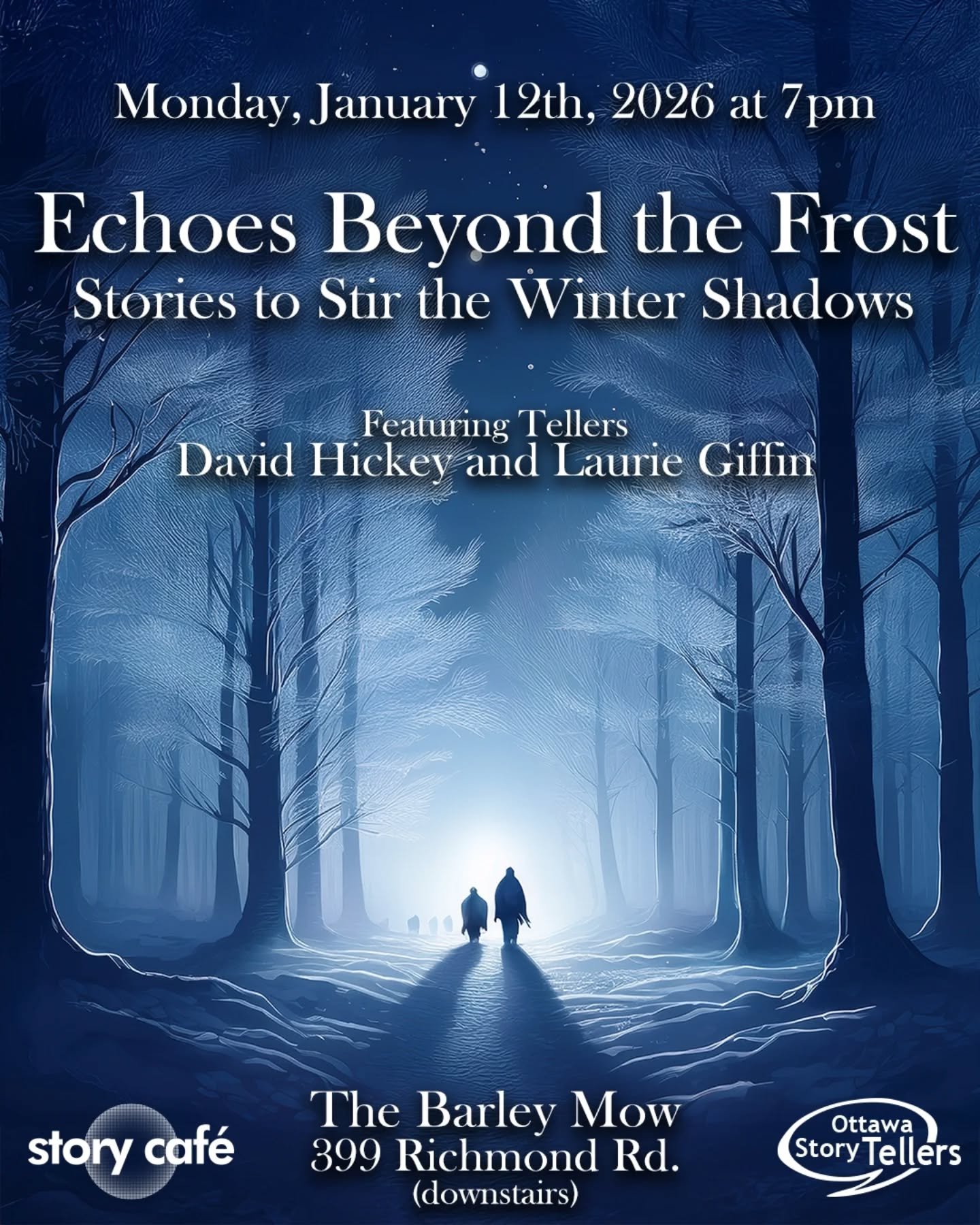 Next week join us for Story Cafe featuring the stories of David Hickey and Laurie Giffen! Echoes Beyond the Frost: Stories to Stir the Winter Shadows will be held at The Barley Mow, 399 Richmond Rd. We'll see you next Monday for the first Story Cafe 