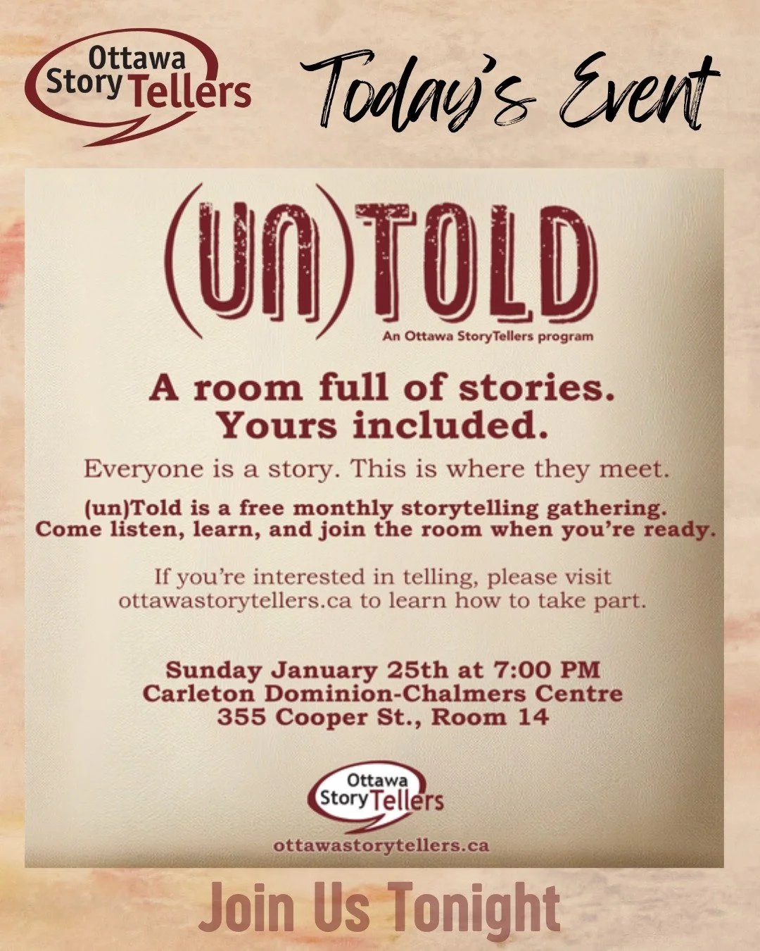 Join us tonight for an evening of personal stories at (un)told! Tonight we'll hear from various tellers who have been working with us this past month to prepare a personal story. Come listen tonight at 7:00pm, Carleton Dominion-Chalmers Centre, admis