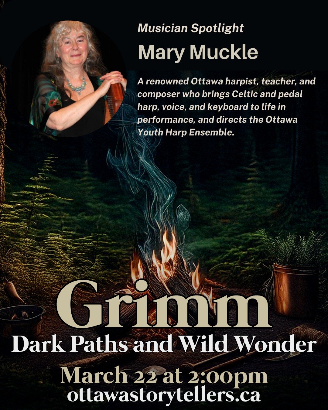 Musician Spotlight: Mary Muckle!

Renowned Ottawa harpist Mary Muckle brings rich musical storytelling to the stage in Grimm ~ Dark Paths and Wild Wonder.

A harpist, teacher, and composer, Mary performs on Celtic and pedal harp and is also skilled i