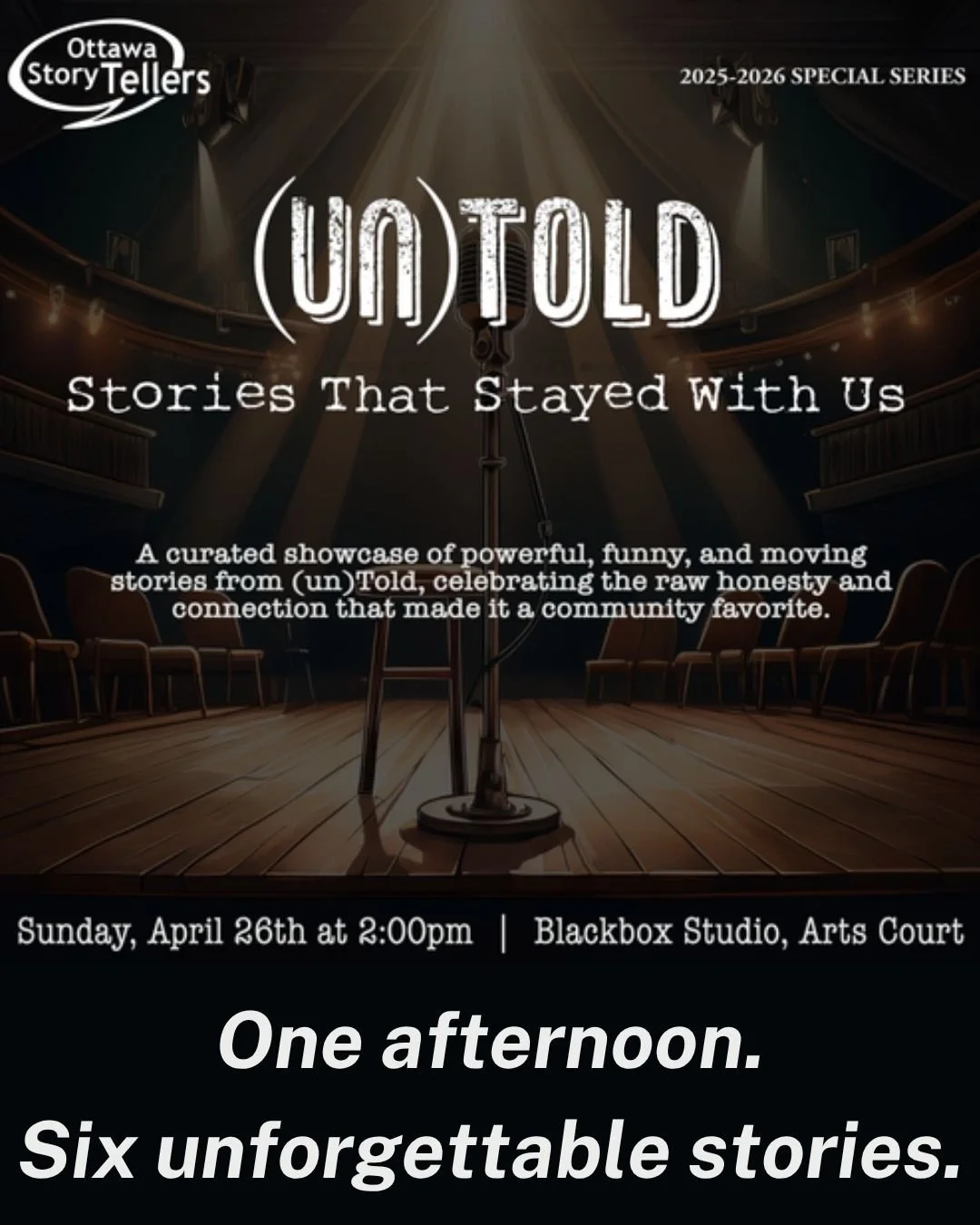 One afternoon. Six unforgettable stories. This April brings us a special kind of (un)told, still rooted in personal stories, but this time on our main stage at Arts Court featuring some highlights from the past year of (un)told events! 

This special